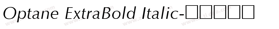 Optane ExtraBold Italic字体转换